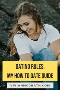 Dating rules: My How to Date Guide