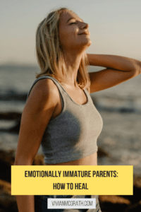 Emotionally Immature Parents: how to heal